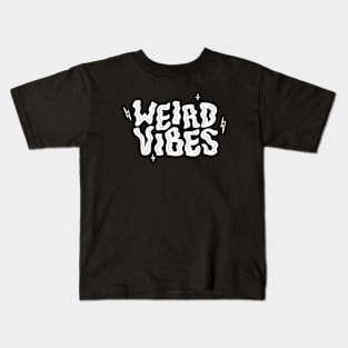 Weird Vibes Only Kids T-Shirt